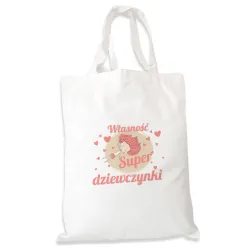 Torba na zakupy dla DZIEWCZYNY Własność super Dziewczynki